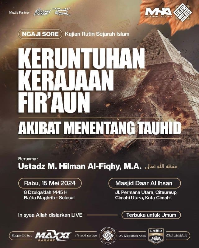 Keruntuhan Kerajaan Fir’aun Akibat Menentang Tauhid  Bersama : *Ustadz M. Hilman…