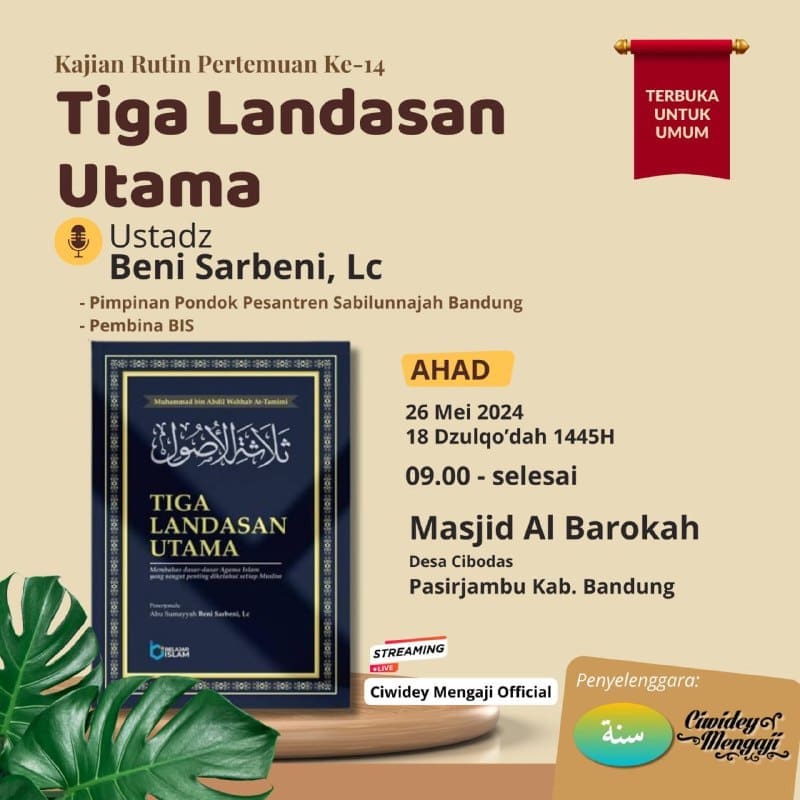 *Kitab “Tiga Landasan Utama”*Pertemuan ke-14 Pemateri :_*Ustadz Beni Sarbeni, Lc…