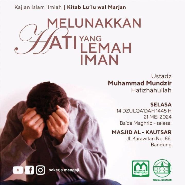 Kajian Islam Ilmiah | Kitab Lu’lu wal MarjanMELUNAKKAN HATI YANG LEMAH IMANSELAS…