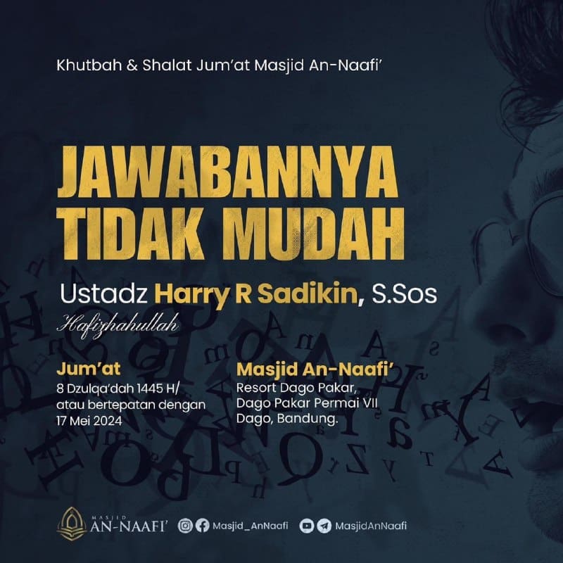 Khutbah Jum’at 8 Dzulqa’dah 1445 H 17 Mei 2024 Imam & Khatib : Ustadz Harry …