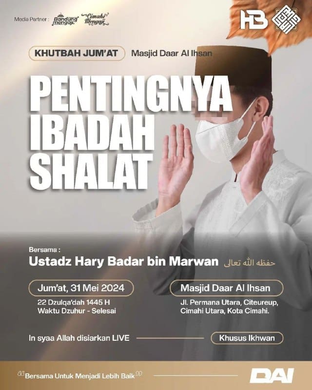 Khutbah & Shalat Jum’at – Masjid Daar Al Ihsan  Pentingnya Ibadah Shalat  Be…