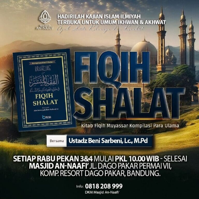 KAJIAN ISLAM ILMIYAH Pembahasan : ❝ *KITAB FIQIH SHALAT* Bersama Ustadz : *BENI …