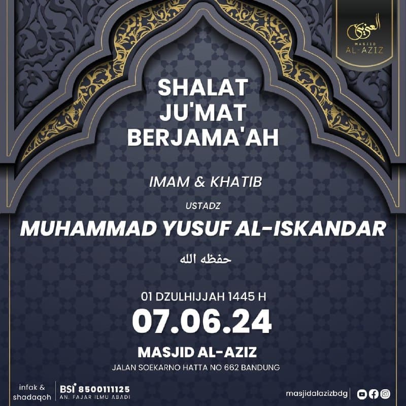 Bismillah…SHALAT JUM’AT MASJID AL-AZIZ BANDUNGBersama Khatib & ImamUstadz *M…