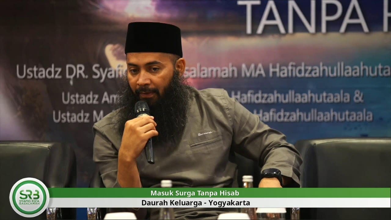 Masuk Surga Tanpa Hisab – Ustadz DR Syafiq Riza Basalamah MA