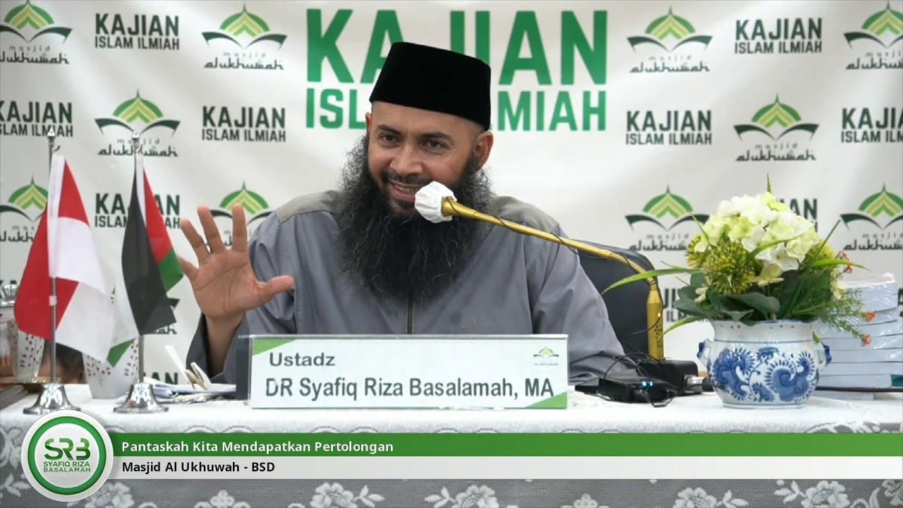 Pantaskah Kita Mendapatkan Pertolongan – Ustadz DR Syafiq Riza Basalamah MA