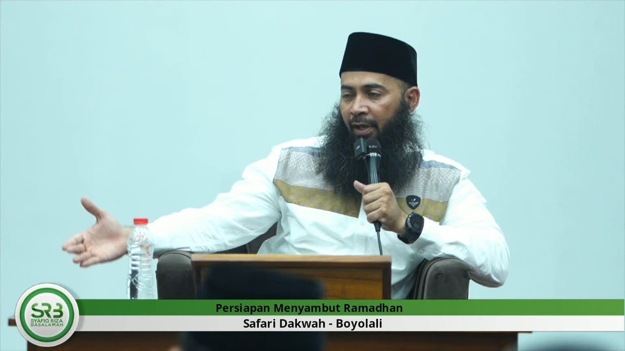 Persiapan Menyambut Ramadhan – Ustadz DR Syafiq Riza Basalamah MA