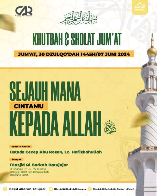 INFO KHUTBAH JUM’ATBersama :_Ustadz *Cecep*__*Abu Rozan, Lc.*_ _حفظه الله_  Deng…