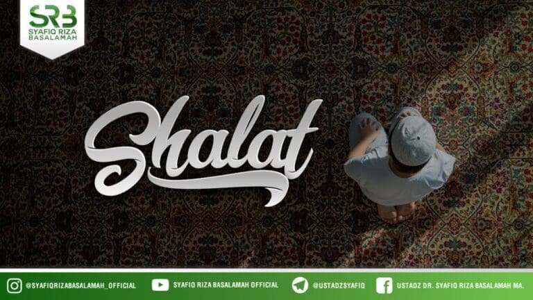 Serial Rukun Islam : Shalat – Ustadz Dr Syafiq Riza Basalamah MA Serial Rukun Islam : Shalat – Ustadz Dr Syafiq Riza Basalamah MA