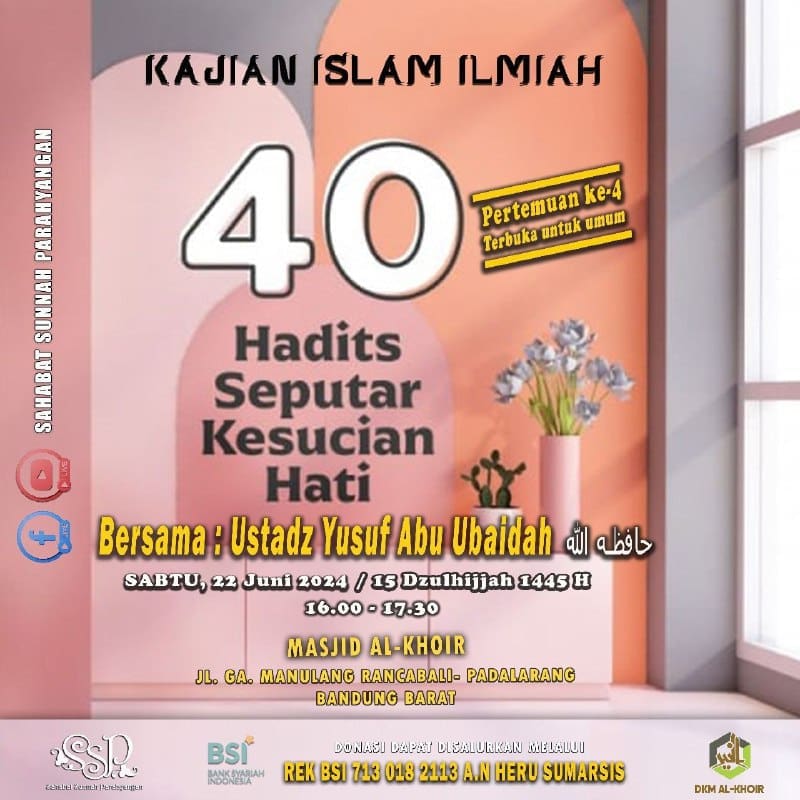 KAJIAN ISLAM ILMIAH  TEMA : Pembahasan buku “40 Hadits Seputar Kesucian Hati (Pe…