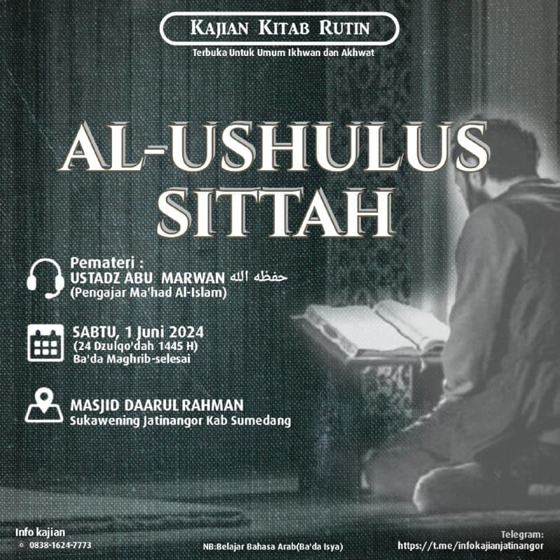 Kajian Kitab rutin: Pembahasan tentang:  Al- Ushulus Sittah + Bahasa Arab  Bersa…