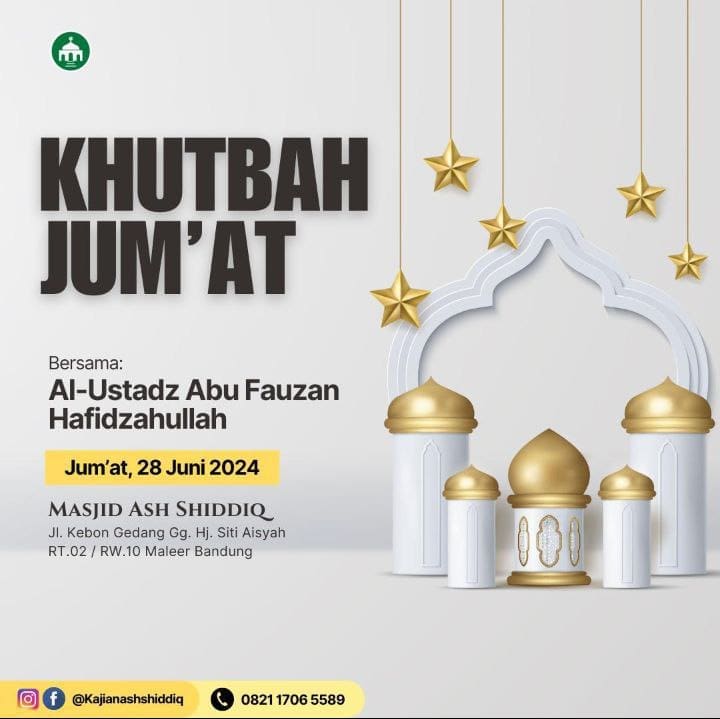 Ustadz Abu Fauzan Hafihzahullah *_Masjid Ash Shidiq_* ━━━━━━━━━━┓     *KHATIB JU…
