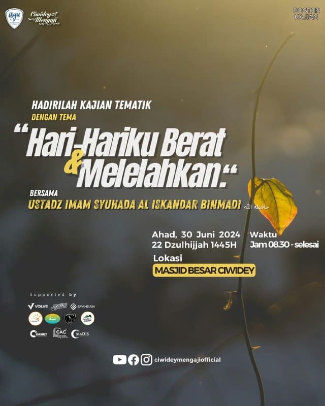 Kajian Tematik  Dengan Tema : HARI-HARIKU BERAT & MELELAHKAN   Pemateri : _*…