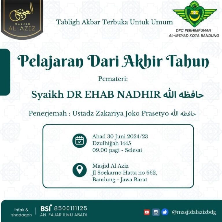 TABLIGH AKBAR MASJID AL-AZIZ BANDUNG Dengan Tema : *PELAJARAN DARI AKHIR TAHUN* …