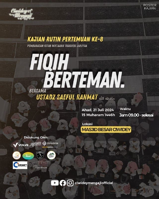 Kajian Rutin Pertemuan Ke-8  Tema Pembahasan Kitab : *”Miftaahu Thariiqil Auliya…