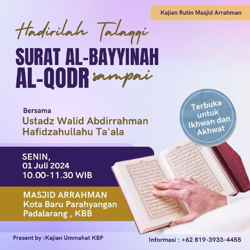 Hadirilah Talaqqi Surat Al-Bayyinah sampai Al Qodr Ustadz Walid Abdurrahman hafi…