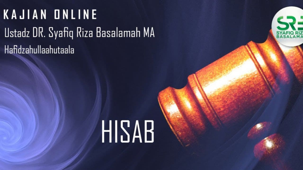 Hisab – Ustadz Dr. Syafiq Riza Basalamah, M.A.