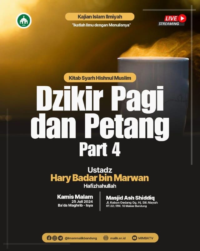 KAJIAN ILMIYAH RUTIN SETIAP HARI KAMIS KE EMPAT  Judul: *DZIKIR PAGI DAN PETANG …