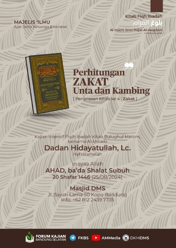 KAJIAN INTENSIF AHADundangan kajian tentang perhitungan zakat unta dan kambing. …