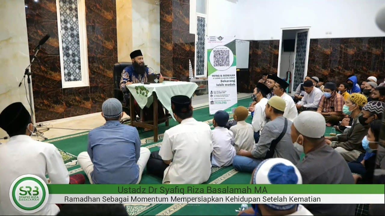 RAMADHAN SEBAGAI MOMENTUM PERSIAPAN KEHIDUPAN SETELAH KEMATIAN – Ustadz Dr. Syafiq Riza Basalamah MA