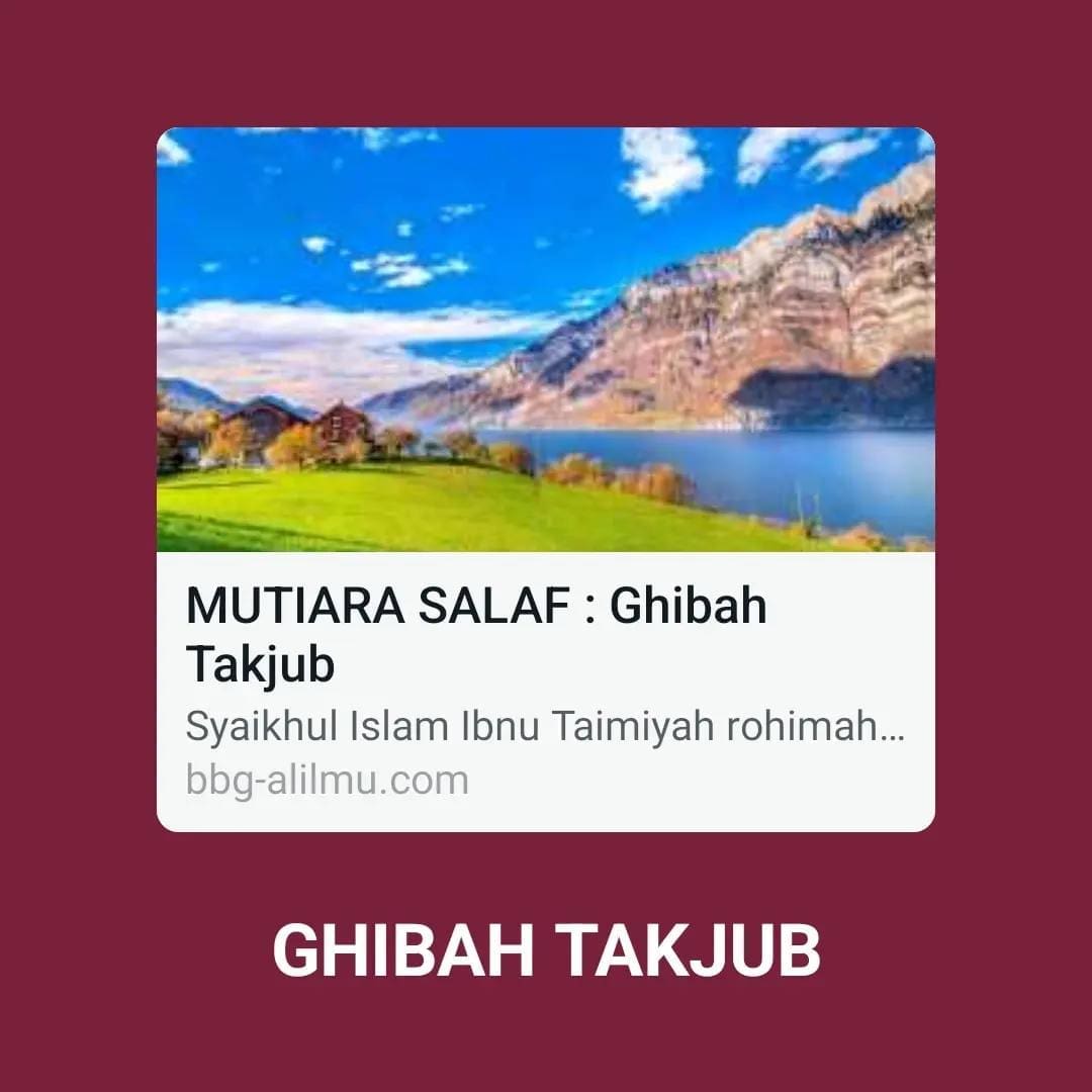 pernahkah anda mendengar istilah Ghibah Takjub..? baca penjelasannya berikut ini…