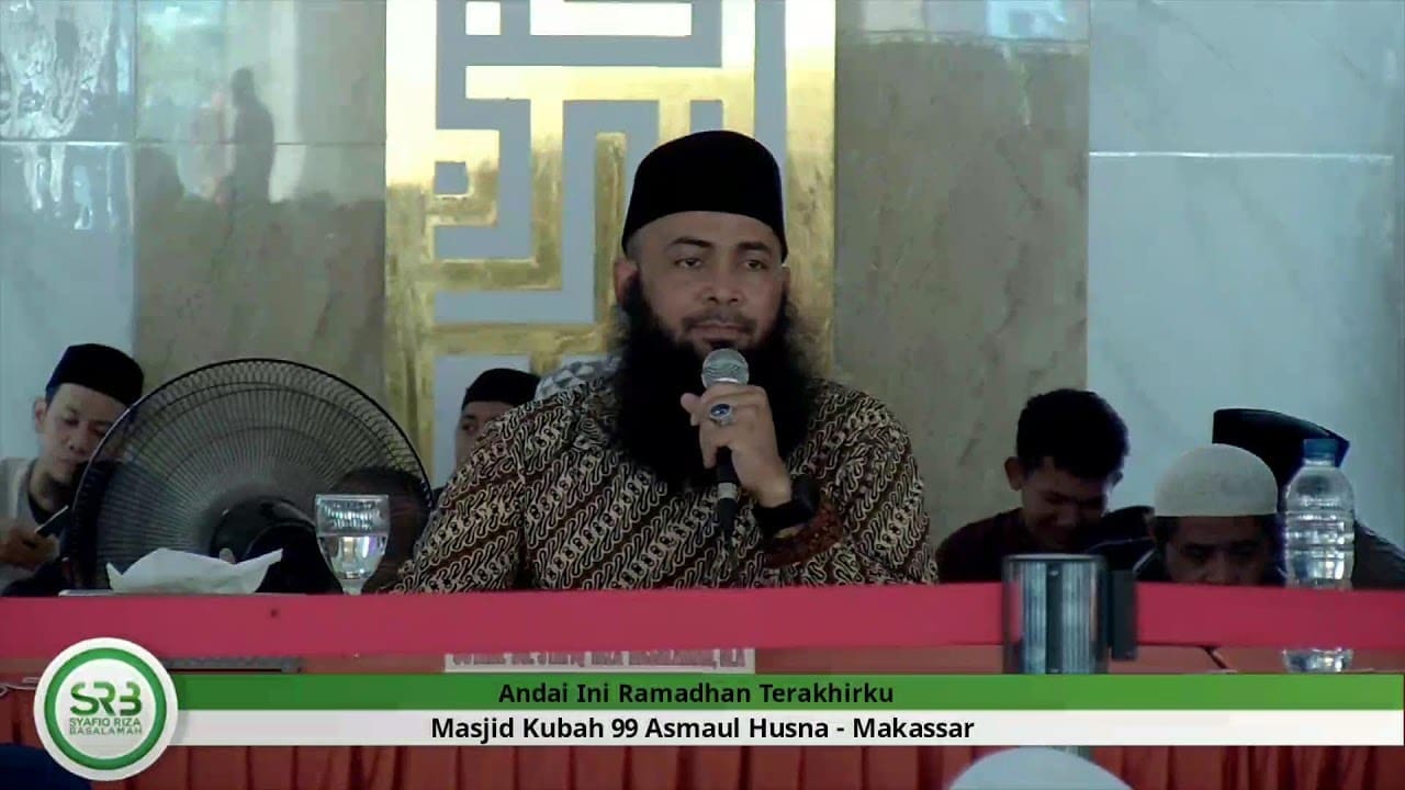 Andai Ini Ramadhan Terakhirku – Ustadz DR Syafiq Risa Basalamah MA