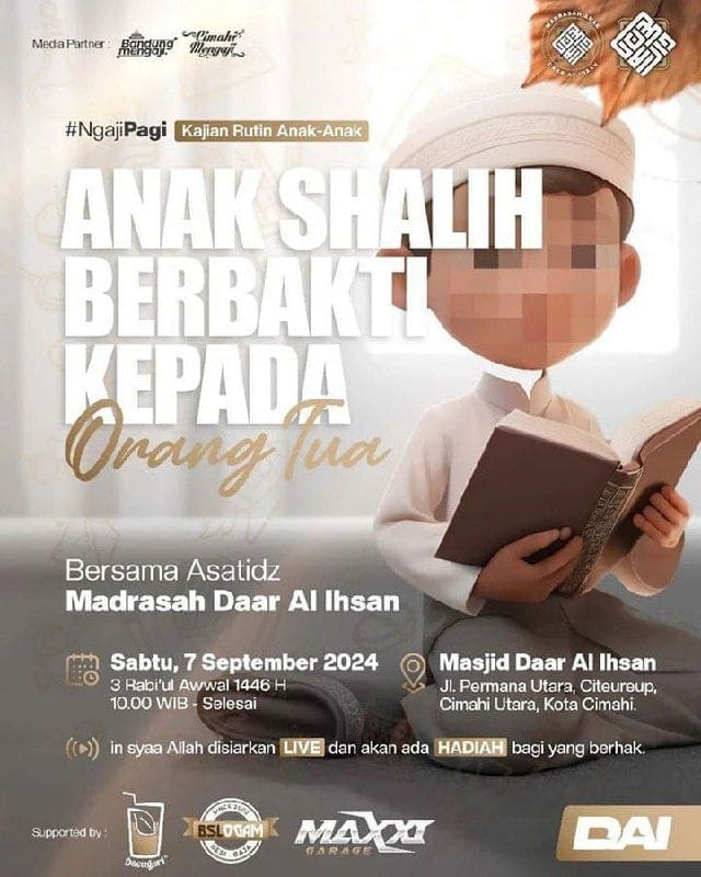 _Bismillah…_ *Kajian Anak*Pemateri: *Asatidz Madrasah Daar Al Ihsan* *Pukul 10…