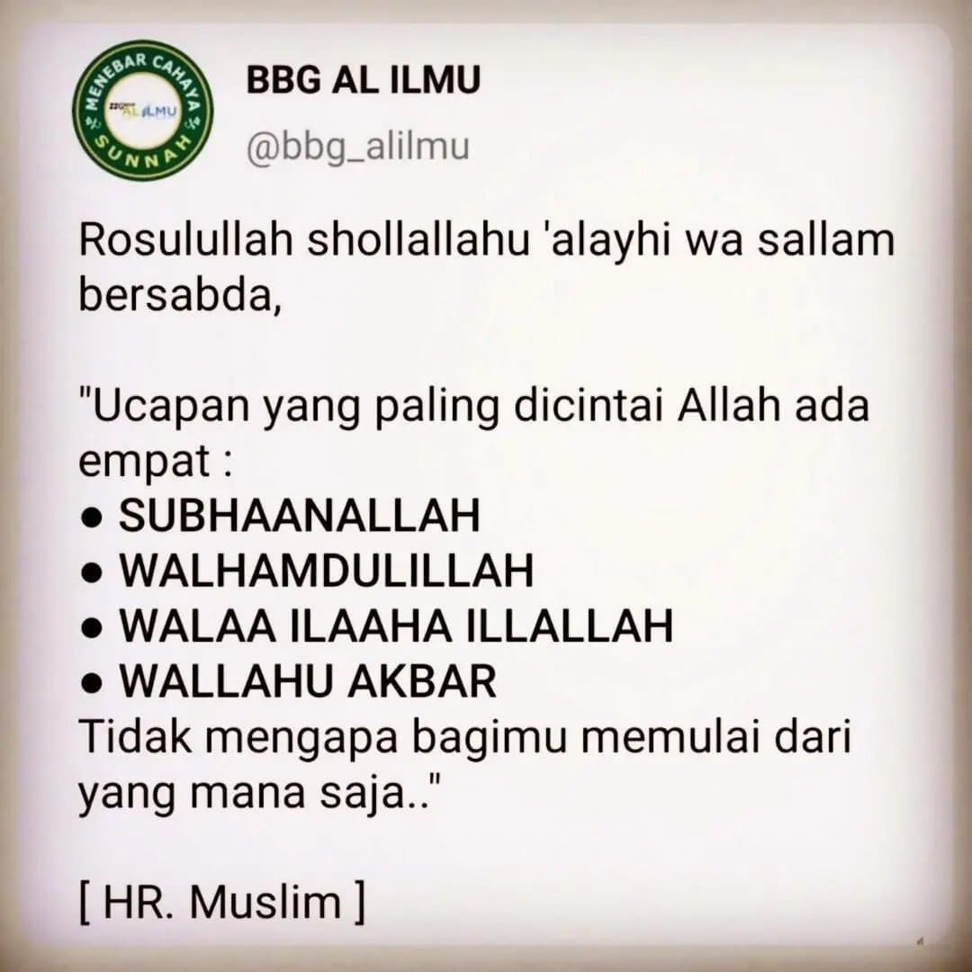 DZIKIR YANG DICINTAI OLEH ALLAH DAN ROSULULLAH SHOLLALLAHU ‘ALAYHI WASALLAM 
 se…