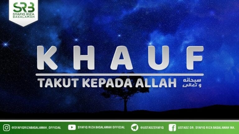 Khauf – Ustadz Dr Syafiq Riza Basalamah MA Khauf – Ustadz Dr Syafiq Riza Basalamah MA