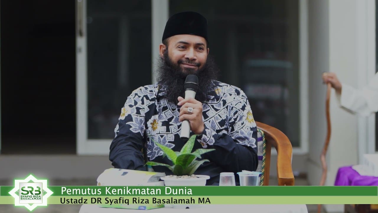 Pemutus Kenikmatan Dunia – Ustadz DR Syafiq Riza Basalamah MA