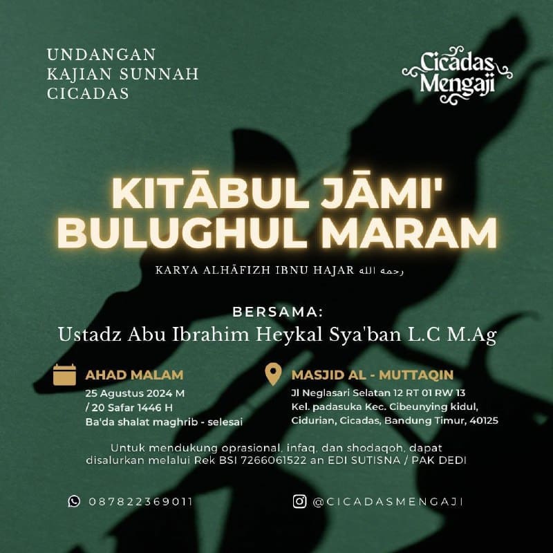 UNDANGAN KAJIAN SUNNAH CICADAS(terbuka untuk umum kaum muslimin dan muslimah)PE…