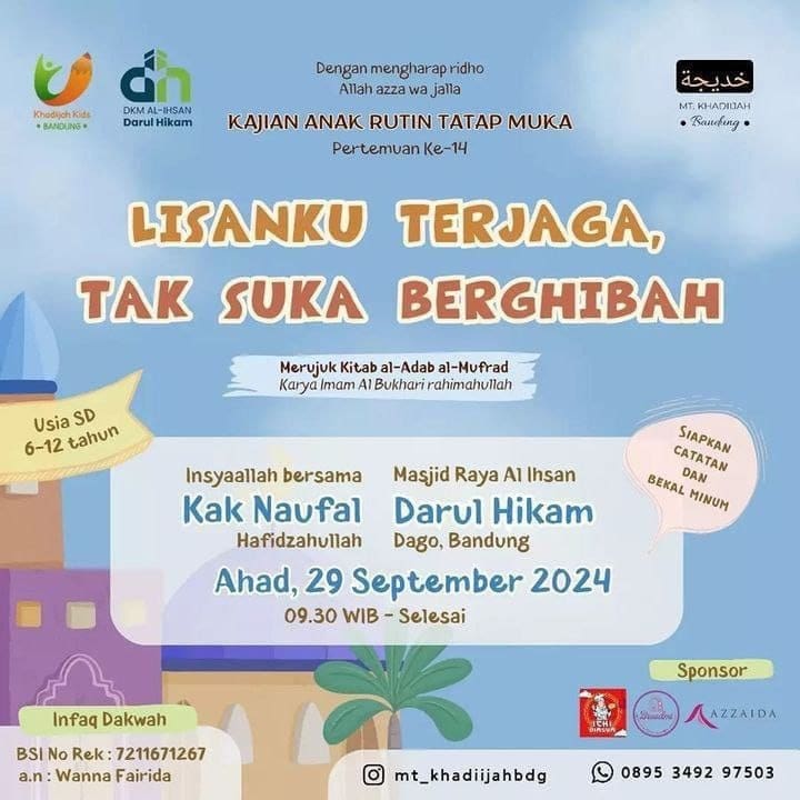 _Bismillah…_*Kajian Anak* Pemateri : *Kak Naufal Hafizhahullah* *Pukul 09.30 W…