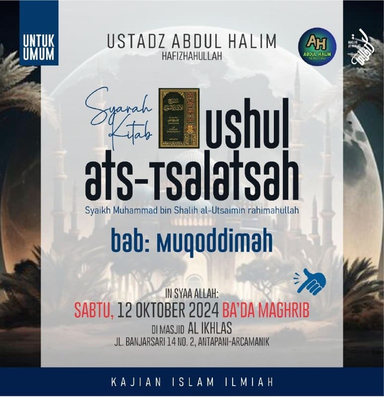 _Bismillah…_Pemateri: *Ustadz Abdul Halim Hafizhahullah* *Ba’da Maghrib – sele…