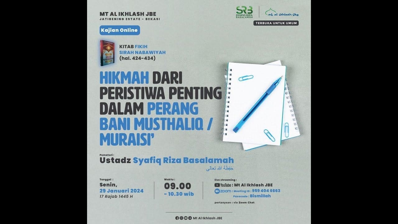 Fikih Sirah Nabawiyah : Hikmah Dari Peristiwa Penting Dalam Perang Bani Musthaliq / Muraisi'