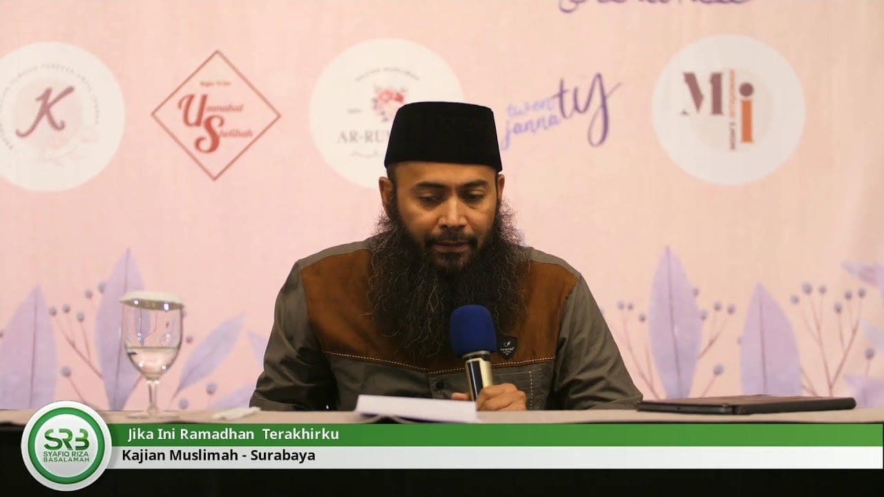 Jika Ini Ramadhan Terakhirku – Ustadz DR Syafiq Riza Basalamah MA