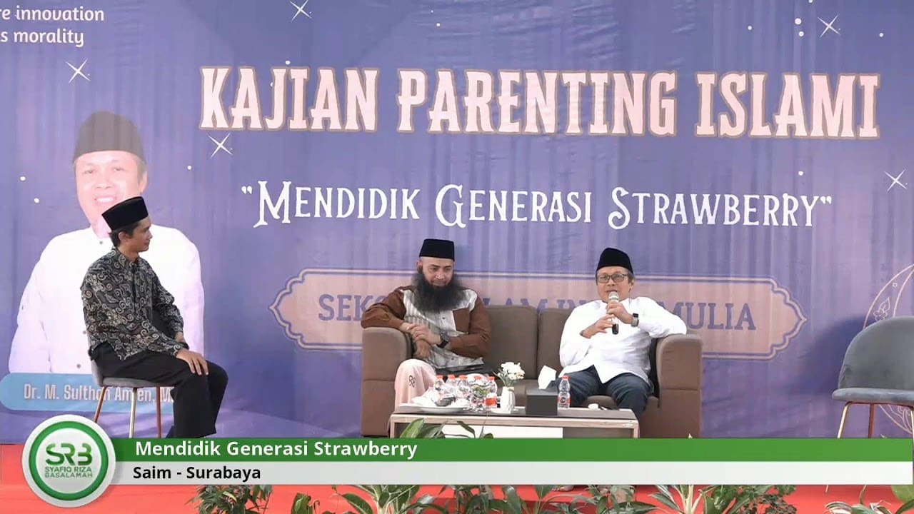 Mendidik Generasi Strawberry – Ustadz DR Syafiq Riza Basalamah MA