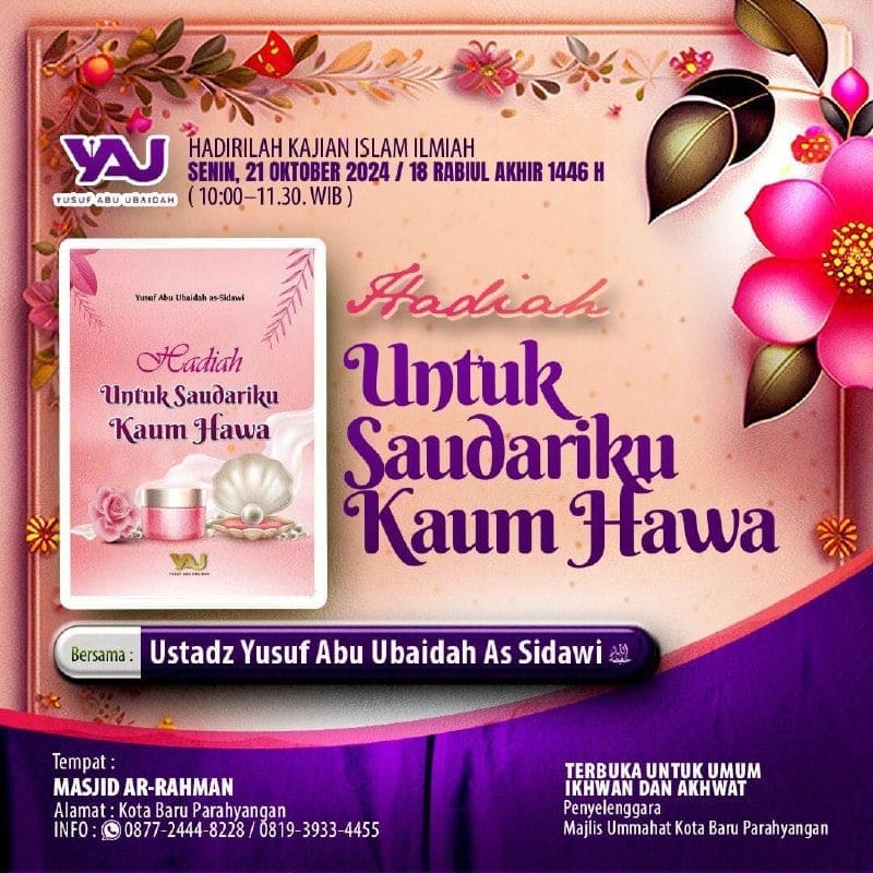 _Bismillah…_  Pemateri : *Ustadz Yusuf Abu Ubaidah As-Sidawi  Hafizhahullah* *…