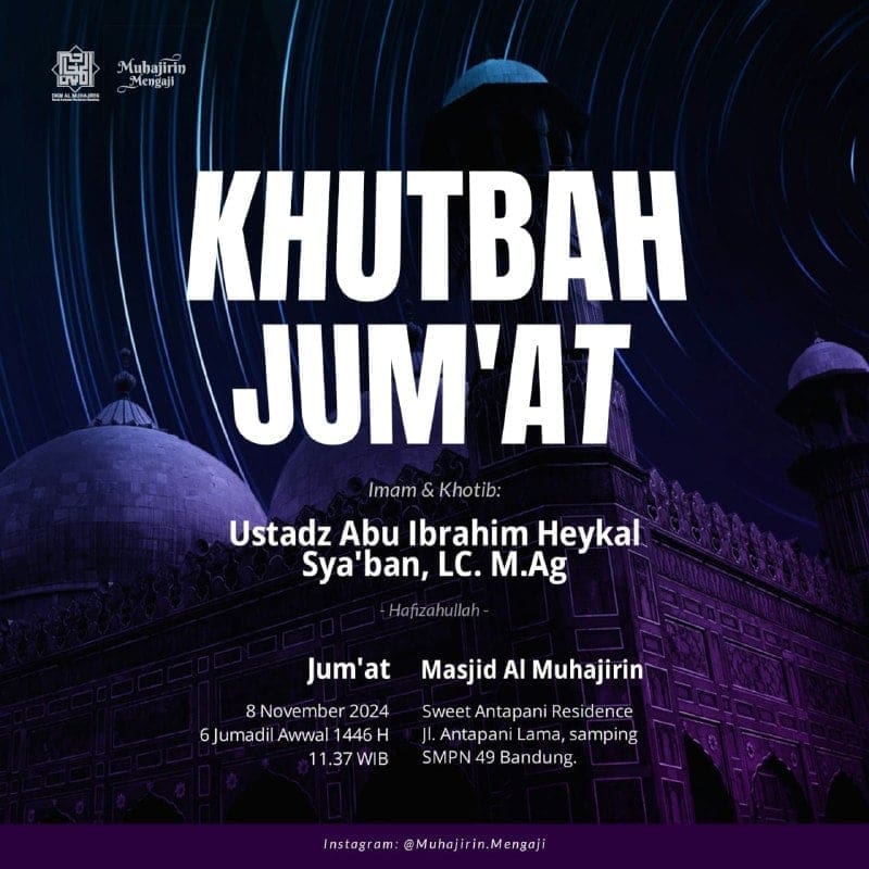 _Bismillah…_ *Ustadz Abu Ibrahim Heykal Sya’ban, Lc. Hafizhahullah* *KHUTBAH &…