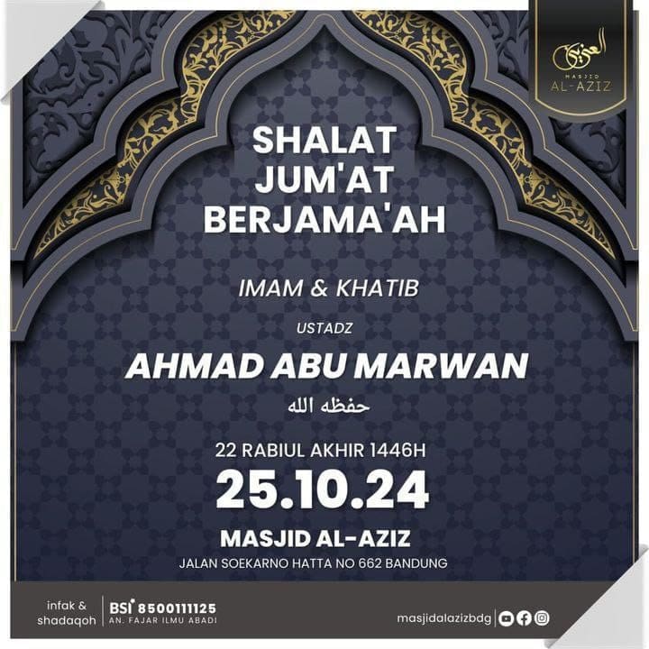 _Bismillah…_ *Ustadz Ahmad Abu Marwan Hafizhahullah* *KHUTBAH & SHOLAT JUM…