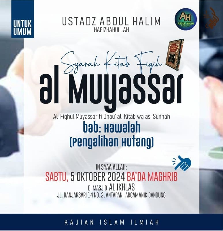 _Bismillah…_Pemateri: *Ustadz Abdul Halim Hafizhahullah* *Ba’da Maghrib – sele…