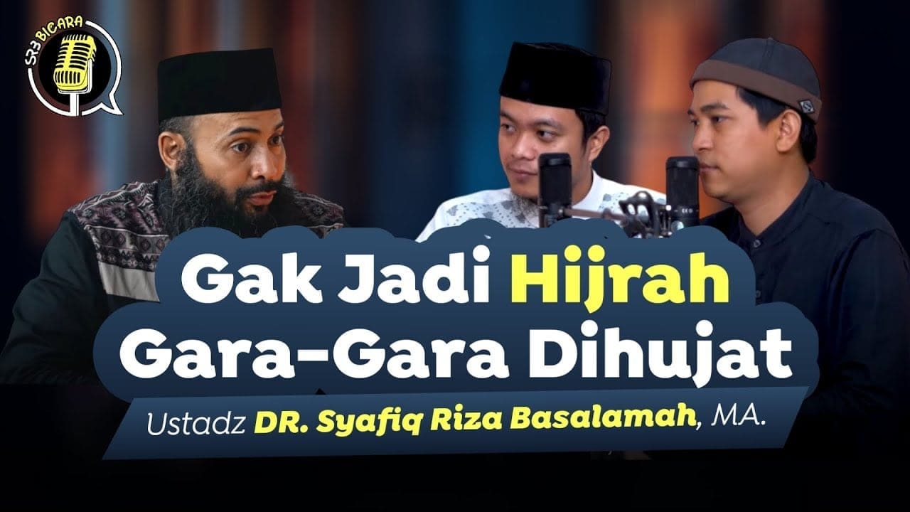 Gak Jadi Hijrah Gara-Gara Dihujat – Ustadz Dr. Syafiq Riza Basalamah, M.A. | SRB Berbicara