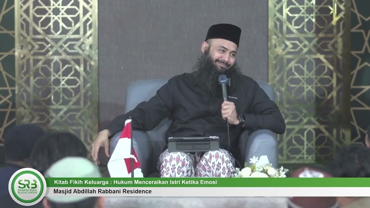 Hukum Menceraikan Istri Ketika Emosi – Ustadz DR Syafiq Riza Basalamah MA