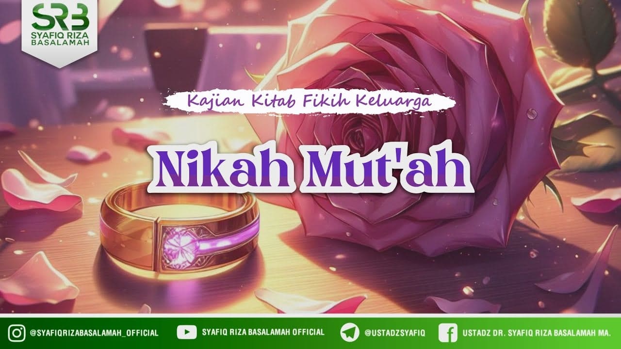 Nikah Mut'ah – Ustadz DR Syafiq Riza Basalamah MA