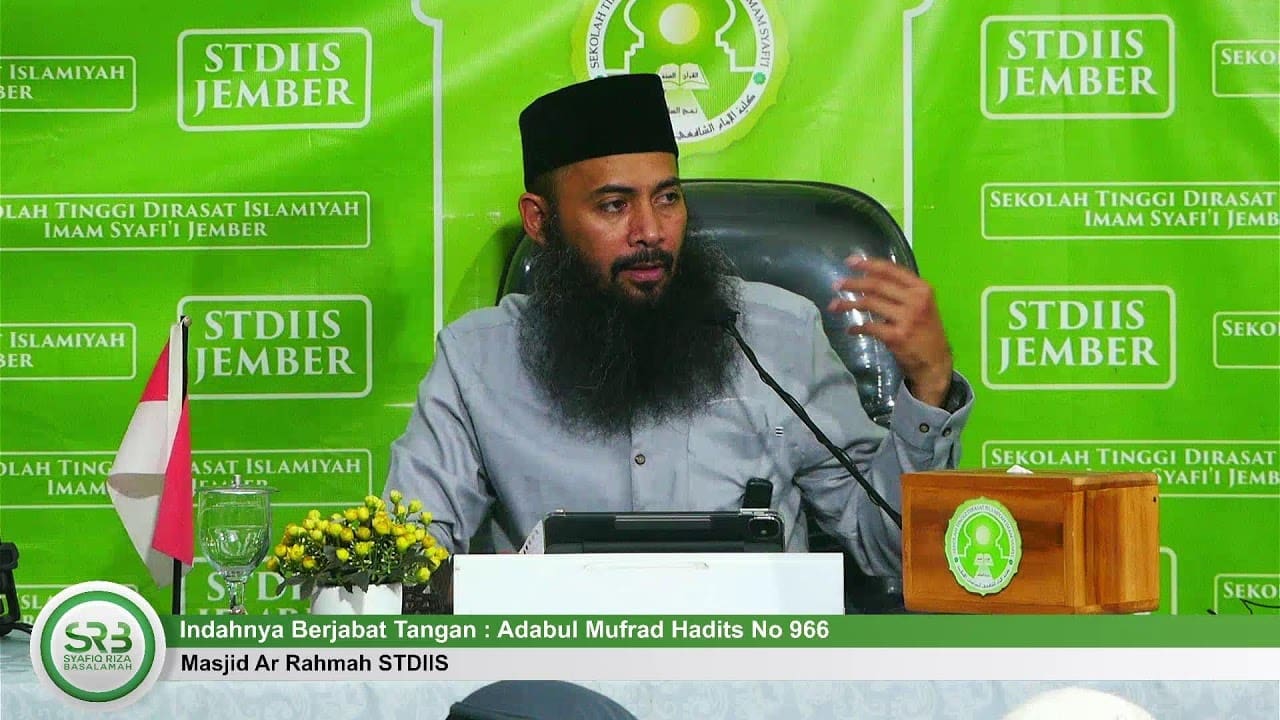 Indahnya Berjabat Tangan : Adabul Mufrad Hadits No 966 – Ustadz DR Syafiq Riza Basalamah MA