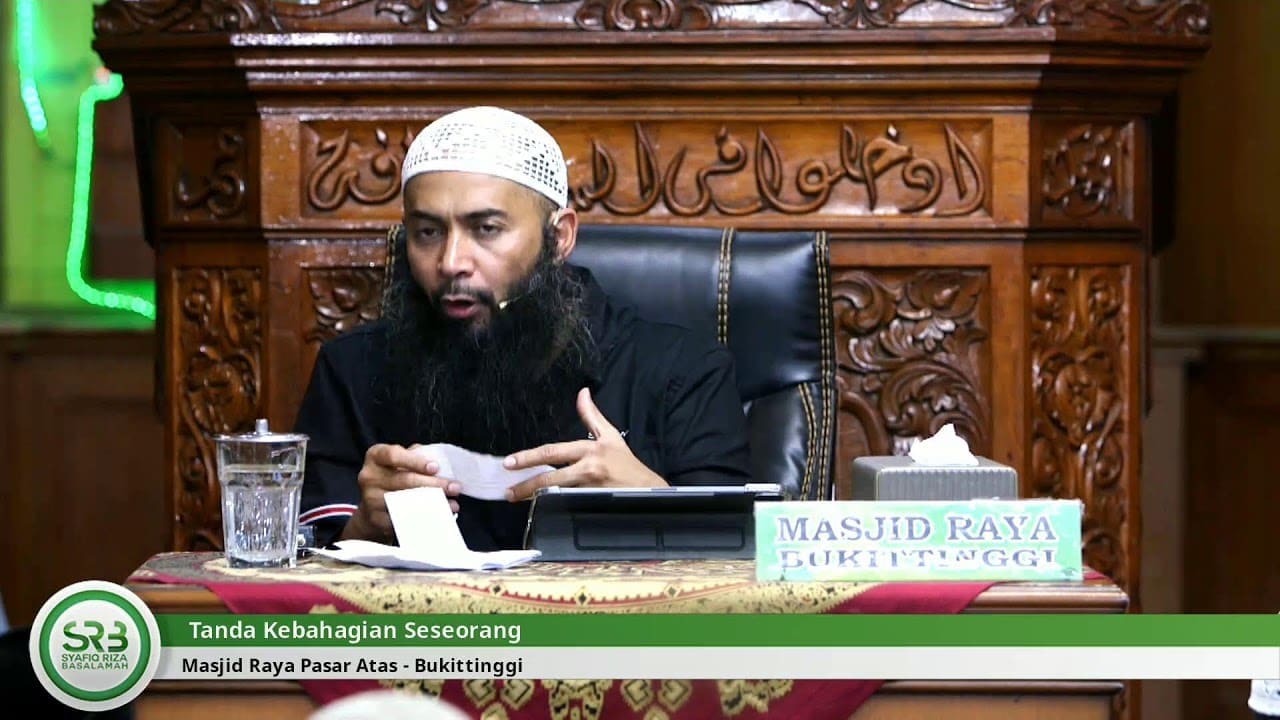 Tanda Kebahagian Seseorang – Ustadz DR Syafiq Riza Basalamah MA