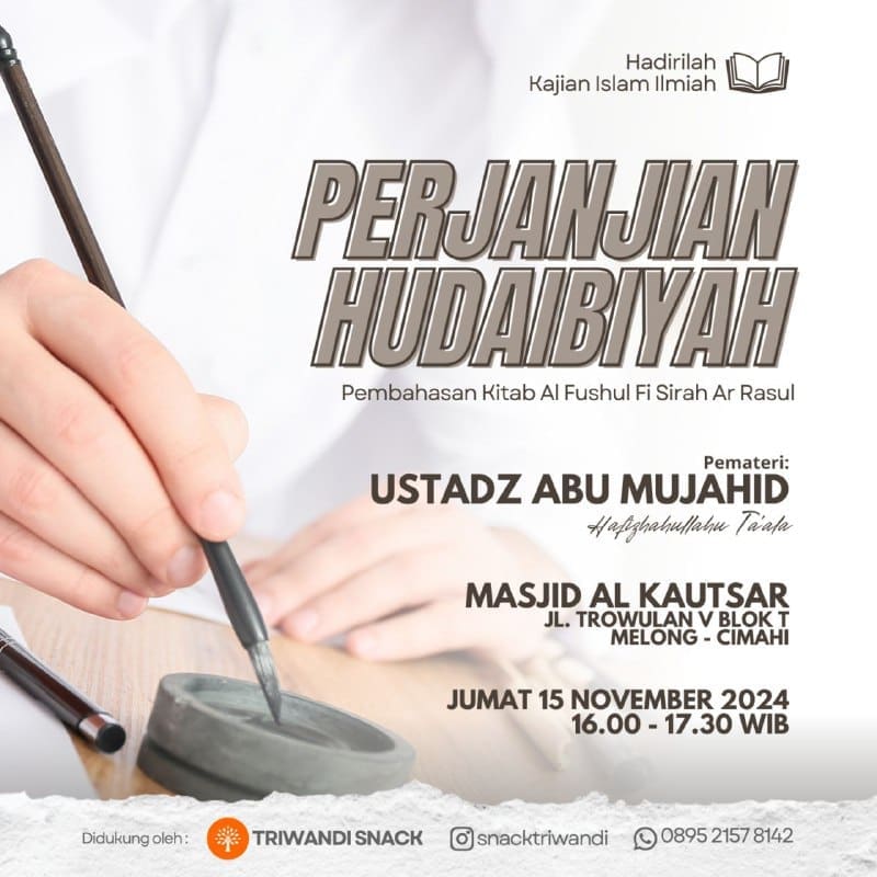 *HADIRILAH KAJIAN ISLAM ILMIAH*(Terbuka Untuk Umum)Judul: *Perjanjian Hudaibiyah…