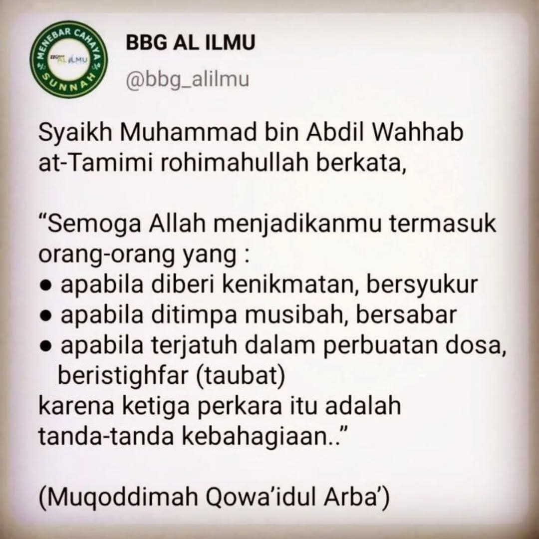 tiga tanda kebahagiaan :
– syukur
– sabar
– istighfar