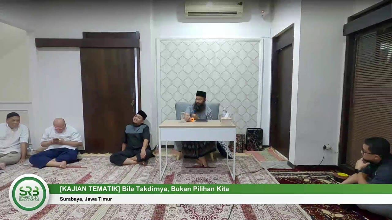 [KAJIAN TEMATIK] Bila Takdirnya, Bukan Pilihan Kita