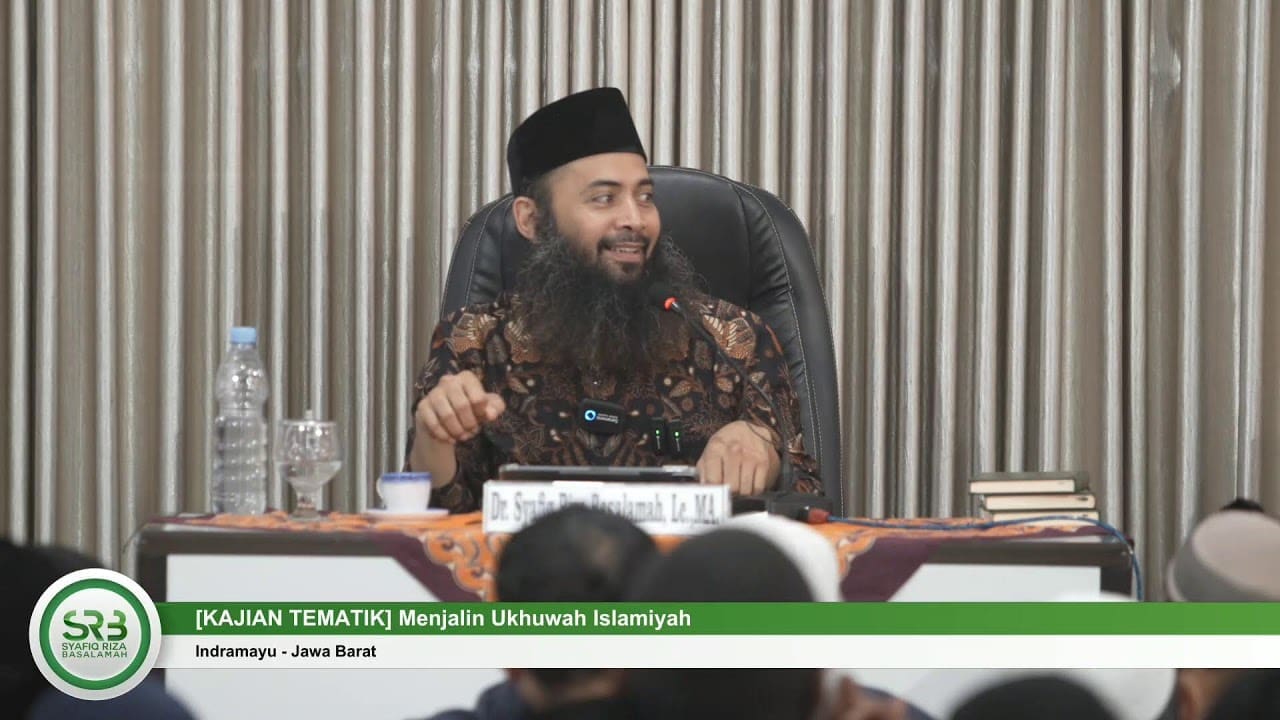 [KAJIAN TEMATIK] Menjalin Ukhuwah Islamiyah