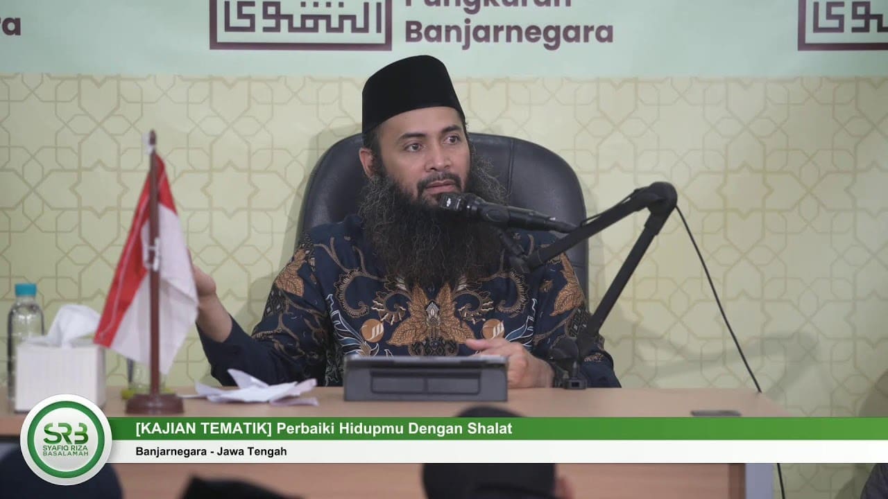 [KAJIAN TEMATIK] Perbaiki Hidupmu Dengan Shalat
