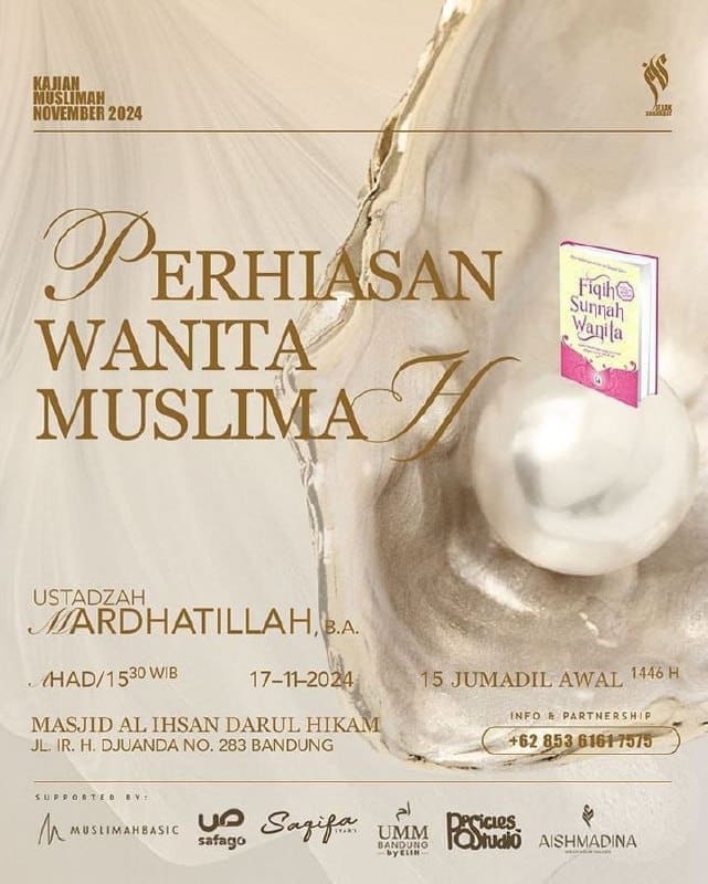 _Bismillah…_  *Kajian Muslimah* Pemateri : *Ustadzah Mardhatillah, B.A Hafizha…